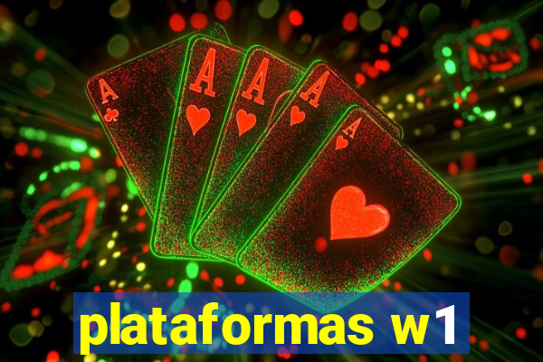 plataformas w1